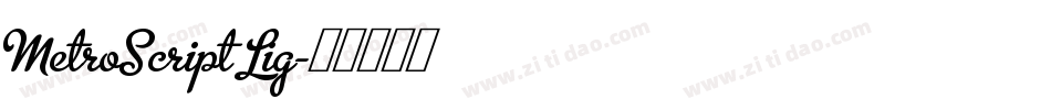 MetroScript Lig字体转换